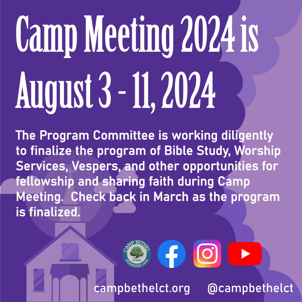 Camp Meeting 2024 is August 3 – 11, 2024